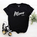 Mom Life Shirt Mothers Day Gift Womens T Shirt