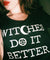 Witches Do It Better T-Shirt Black Gothic Fashion